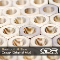 Sawtooth & Sine - Crazy (Original Mix)