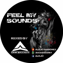 FEEL MY SOUNDS MIXED BY Alejo Sanchez (27/11/2017)