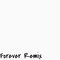 Forever (remix)