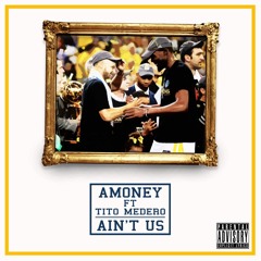 Ain't Us Ft Tito Medero