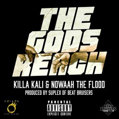 The Gods Reach (feat. Killa Kali,Nowaah The Flood)