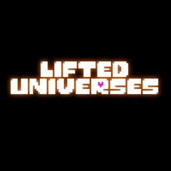 [Undertale AU] Lifted Universes - Determinatio