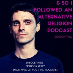 S2 - Episode 3: Brandon Reilly (Nightmare Of You / The Movielife)
