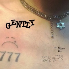GENTLY (feat. five unlucky city kids)