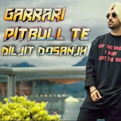 Diljit Dosanjh -  Garrari Pitbull Te