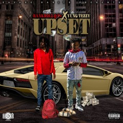 YungTezzy & Bankroll614 - Upset [Prod. CashMoneyAp]