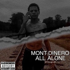 Mont Dinero - All Alone (Prod Mb13Beatz )