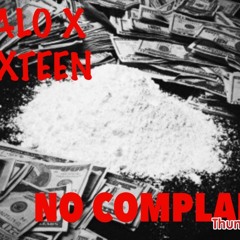 Buffalo X DJ Sixteen- No Complaints