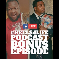 #Heels4life: Wrestling Podcast via Facebook Live
