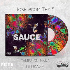 SAUCE 💦 [CAMPAIGN MAKA, GLOKAGE, JOSHFROMTHE5]