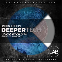 Deeper Tech 043 Guest. AharonT (Free Download)