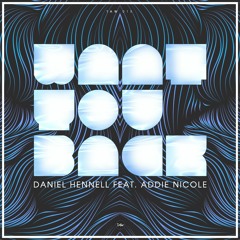 Daniel Hennell feat. Addie Nicole - Want You Back (Original Mix)