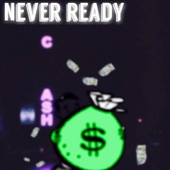 A.$.E - Never Ready(ft. Young Gillie)