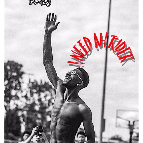 I NEED AH RIDER
