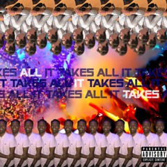 All It Takes (ft. Hugh Reynolds) [Prod. Def Starz]