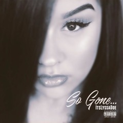 SO GONE x LYSSADOE