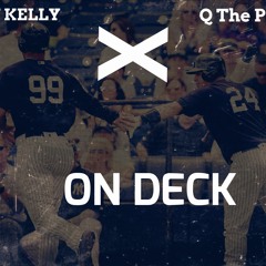 ON DECK - Brian Kelly FT Q The Prince