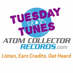 Tuesday Tunes on AtomCollectorRecords.com - JOIN FREE!