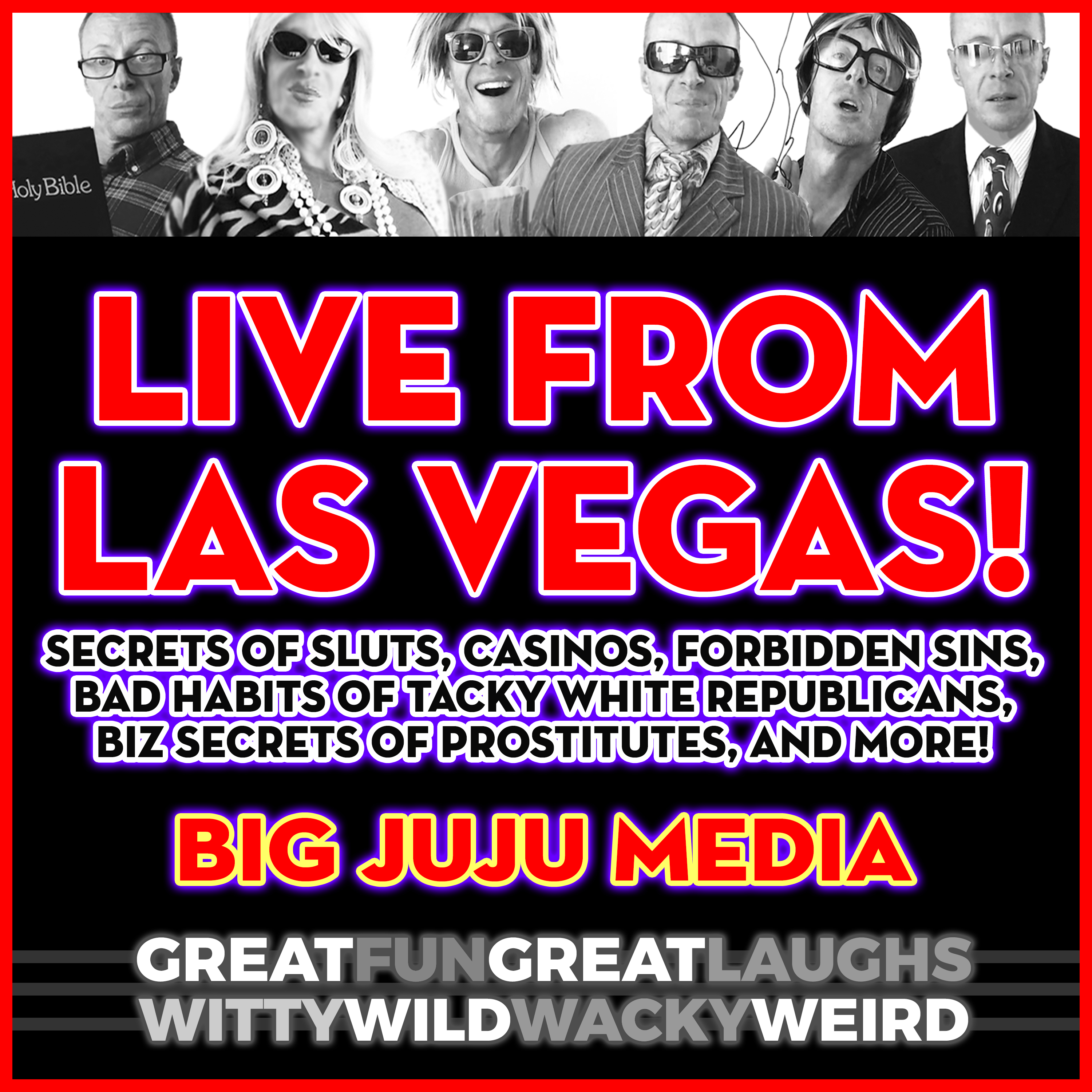 SHOW #138 - LIVE from LAS VEGAS! Secrets of Sluts, Casinos, Tacky White Republicans, Forbidden Sins episode artwork