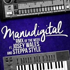 Manudigital feat. Josey Wales & Steppa Style - It Affi Bun(Remix Of The Week #5)