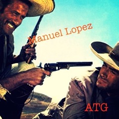 "Manuel Lopez" [Produced by ATG]