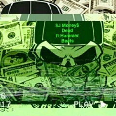 $J Money$-Dead ft.Hammer Beats (Prod.Hammer Beats)