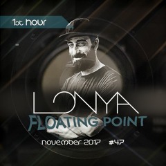 Lonya Floating Point Episode 47 November 2017