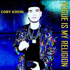 Coby Koehl - Vogue Is My Religion - Adam Joseph Mix (Short)
