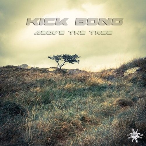 [EP PREVIEW] // Kick Bong - Above The Tree // Out Now