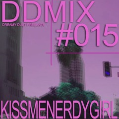 DDMIX#015 - kissmenerdygirl