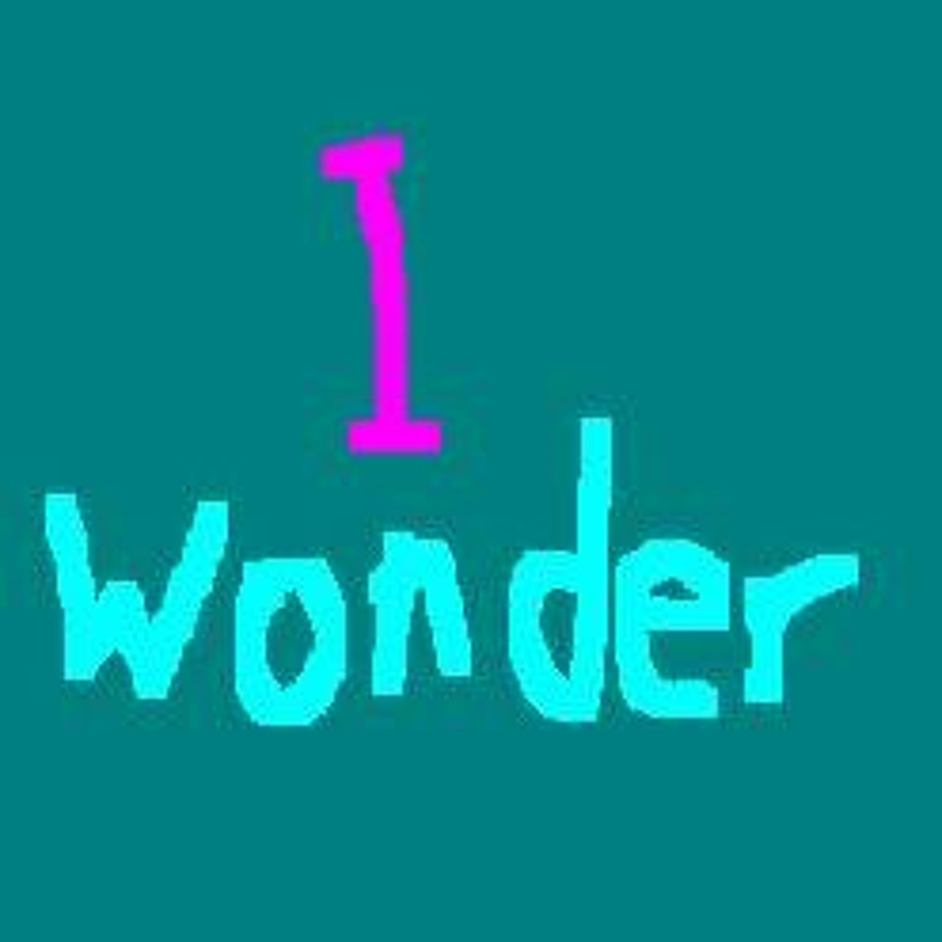 I Wonder