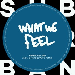 Henrik Villard - What We Feel (Q Narongwate Remix)