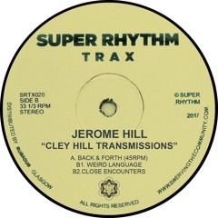 B2. Jerome Hill "Close Encounters" - Super Rhythm Trax 020 (CLIP)