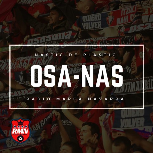 Stream ANUNCIO OSASUNA-NASTIC EN RADIO MARCA NAVARRA by Iñaki Ciordia |  Listen online for free on SoundCloud