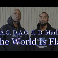 The World is Flat: B.A.G. D.A.G. ft. D. Marble