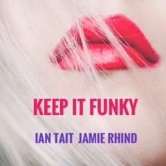 Keep It Funky - with Ian Tait / guitar
