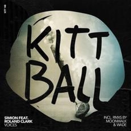 Simion feat. Roland Clark - Voices (Wade Remix) [KITTBALL]