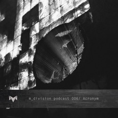 m_division podcast 006 : Acronym