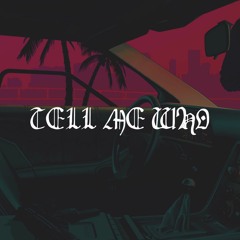 Tell Me Who