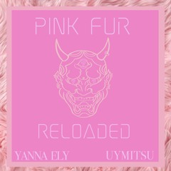 Pink Fur (Dance RMX) [Prod. Uymitsu]