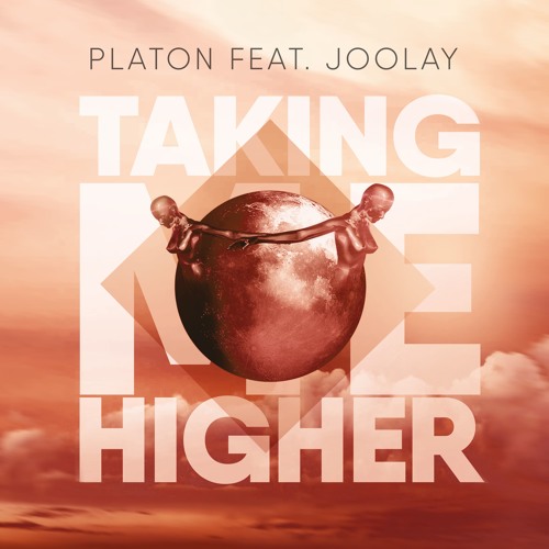 Platon feat. Joolay - Taking Me Higher