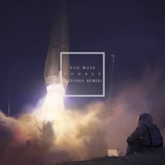 LONELY (ASTONES REMIX)