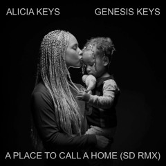 Alicia Keys & Genesis Keys - A Place To Call A Home (Sean Doohan Remix)