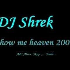 Dj Shrek Show Me Heaven