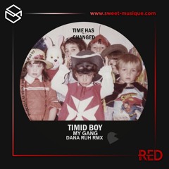 FREE DOWNLOAD : Timid Boy - My Gang