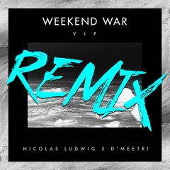 Nicolas Ludwig - Weekend War ft. D'Meetri (VIP)