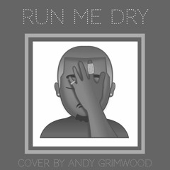 Run Me Dry (Bryson Tiller Cover)