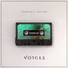 Dominik A. Hecker - Voices [Auddict Hexeract Demo]