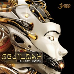 03 - MediumaH - Illumi Nation (original Mix)