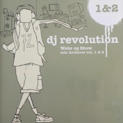 DJ Revolution: Wake Up Show Archives Volume 1 (2003)